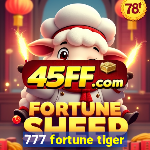 777 fortune tiger